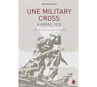 Une Military cross à Arras, 1918: L'éclaireur George McKean