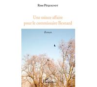 Une mince affaire pour le commissaire Besnard Roman - Rose Pequignot - L'harmattan - broché - Roman