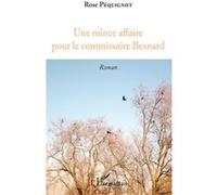 Une mince affaire pour le commissaire Besnard Rose Pequignot (Auteur)