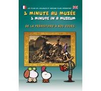 Une minute au musée De la préhistoire à nos jours DVD E