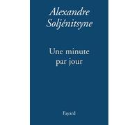 Une minute par jour - Alexandre Soljénitsyne - Fayard - broché - Roman