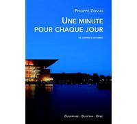Une minute pour chaque jour - Philippe Zeizzig - Olivetan - broché - Essai