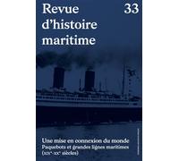 Une mise en connexion du monde Paquebots et grandes lignes maritimes, XIXe-XXe siècles - Thomas Vaisset - Sorbonne Universite Presses - broché - Revue