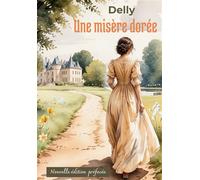 Une misère dorée - Delly - Bookelis - broché - Roman