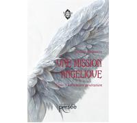 Une Mission Angélique Tome 3 : Première génération - Mylène Deloeuvre - Persee - broché - Roman