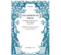 Une Mission au Pérou - La relation du père Eder S. J. chez l - FRANÇOIS XAVIER EDER - Chandeigne Et Lima - Poche - Récit