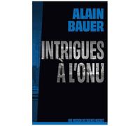 Intrigues à l'ONU – Une mission de l'agence Mozart – Tome 4