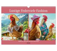 Une mode amusante pour les volailles. Aventures mode à la ferme, Version française (Calendrier mural 2026 DIN A3 portrait), Calendrier CALVENDO mensuel