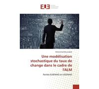 Une modélisation stochastique du taux de change dans le cadre de l'ALM - Mohammed Bouasabah - Universitaires Europeennes - broché - Etude