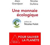 Une monnaie écologique Nicolas Dufrene (Auteur)