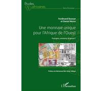 Une monnaie unique pour l'Afrique de l'Ouest Pourquoi, comment et quand ? - Ferdinand Bakoup - L'harmattan - broché - Etude