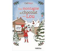 Une montagne de chocolat pour Lou Édition en gros caractères - Cali Keys - Ookilus Editions - broché - Roman