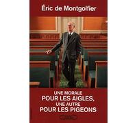 Une morale pour les aigles, une autre pour les pigeons