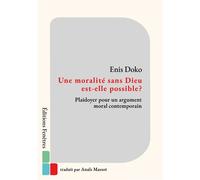 Une moralité sans Dieu est-elle possible ?