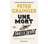 Peter Grainger – Une mort accidentelle – Une enquête de l'inspecteur Smith – Broché