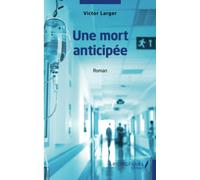 Une mort anticipée: Roman