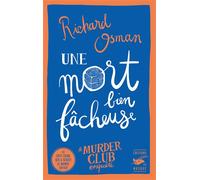 Richard Osman – Une mort bien fâcheuse – Le Murder Club, enquête – Roman – Broché