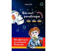 Une mort paradisiaque Une affaire pour la commissaire Bombardier - Catherine Secq - Librinova - broché - Roman