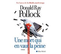 Donald Ray Pollock – Une mort qui en vaut la peine – Roman – Broché