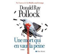 Donald Ray Pollock – Une mort qui en vaut la peine – Roman – Broché