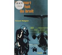 Une Mort Qui Fait Du Bruit