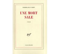 Pierre-Jean Remy – Une mort sale – Broché – Gallimard