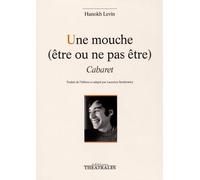 Une mouche (être ou ne pas être): CABARET