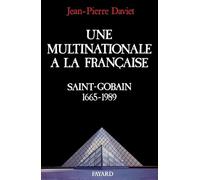 Une multinationale à la française: Saint-Gobain (1665-1989)