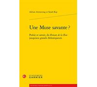 Une Muse savante ?: Poésie et savoir, du Roman de la Rose jusqu'aux grands rhétoriqueurs