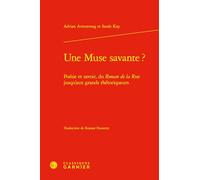 Une Muse savante ?: Poésie et savoir, du Roman de la Rose jusqu'aux grands rhétoriqueurs