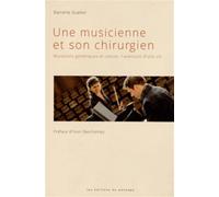 Une musicienne et son chirurgien Mutations génétiques et cancer, l'aventure d'une vie - MUSEO EDITIONS - Passage Les Eds Du - broché - Essai