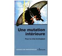 Une Mutation Intérieure - Pour La Crise Écologique