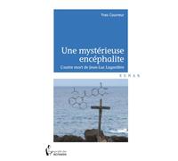 Une mystérieuse encéphalite : L'autre mort de Jean-Luc Lagardère
