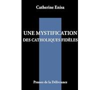 Une mystification des catholiques fidèles