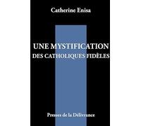 Une mystification des catholiques fidèles