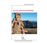 Une mythologie Berbère - Hassane Benamara - L'harmattan - broché - Essai