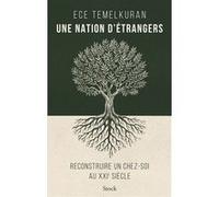 Une nation d'étrangers – Reconstruire un chez‑soi au XXIe siècle