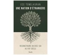 Une nation d'étrangers – Reconstruire un chez‑soi au XXIe siècle
