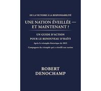 Une nation éveillée - et maintenant ?: Un guide d’action pour le renouveau d’Haïti