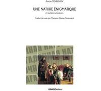Une nature énigmatique et autres nouvelles Anton Pavlovitch Tchekhov (Auteur)
