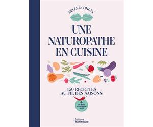 Une naturopathe en cuisine - Hélène Comlan - Marie Claire - broché - Guide