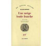 Une neige toute fraîche William Humphrey (Auteur), Jean Lambert (Traduction)