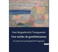 Une nichée de gentilshommes: Un roman de Ivan Sergueïevitch Tourgueniev