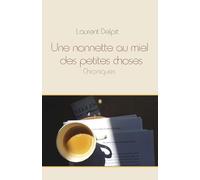 Une nonnette au miel des petites choses: Chroniques