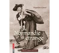 Une Normandie si étrange