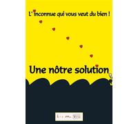 Une nôtre solution - L'Inconnue Qui Vous Veut Du Bien - Lis Ma Vie - broché - Roman