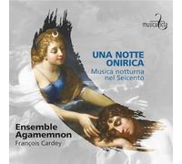 Une Notte Onirica/Musica Notturna Nel Seicento
