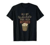 Une nouveauté amusante sur la retraite, All My To-Do Lists, a été retirée T-Shirt