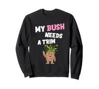 Une nouveauté drôle, Offensive et grossière : My Bush a Besoin d'une Coiffure ajustée Sweatshirt