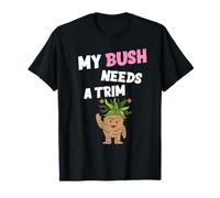 Une nouveauté drôle, Offensive et grossière : My Bush a Besoin d'une Coiffure ajustée T-Shirt